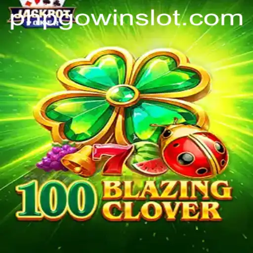 Unveiling 100BlazingClover: A Thrilling Adventure with PHPGOWIN